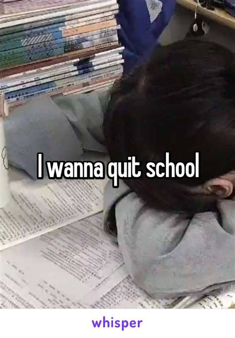 I Wanna Quit School Study Motivation Study Motivation Quotes Study