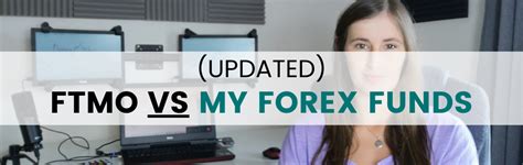 Ftmo Vs My Forex Funds 2022 Which Is Better Surprising Results