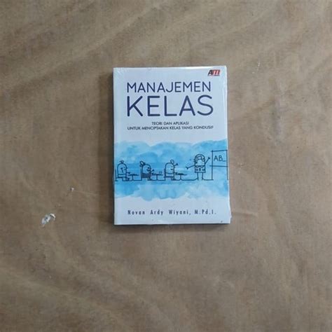 Jual Buku Manajemen Kelas Teori Dan Aplikasi Novan Ardy Shopee