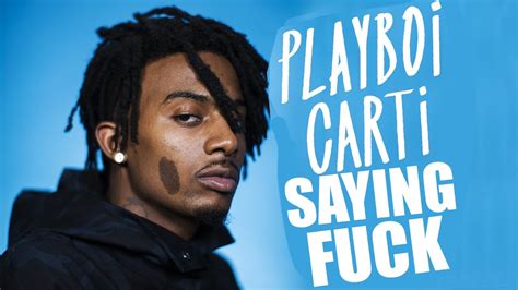 Playboi Carti Saying Fuck For 4 Minutes And 49 Seconds YouTube