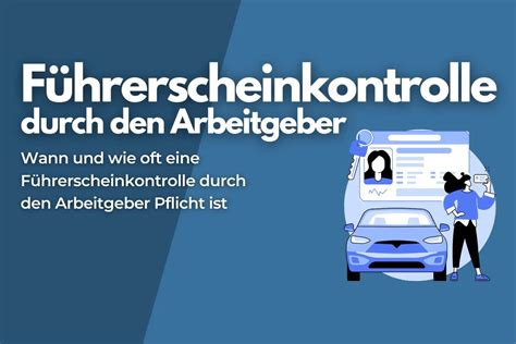 F Hrerscheinkontrolle Arbeitgeber Was Wirklich Wichtig Ist