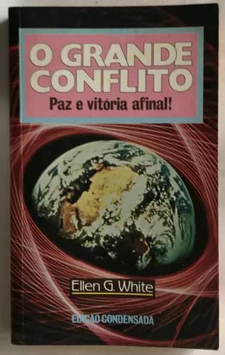 Livro O Grande Conflito Paz E Vit Ria Afinal De Ellen G White