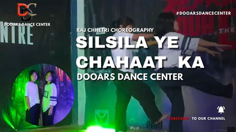 Silsila Ye Chaahat Ka Dooars Dance Centre Raj Chhetri