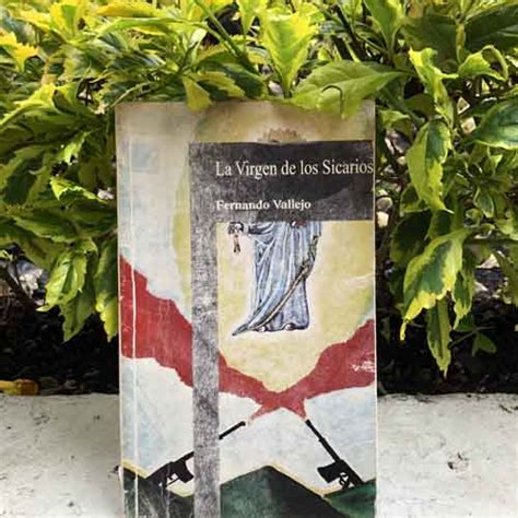 Libro La Virgen De Los Sicarios Fernando Vallejo Literatura