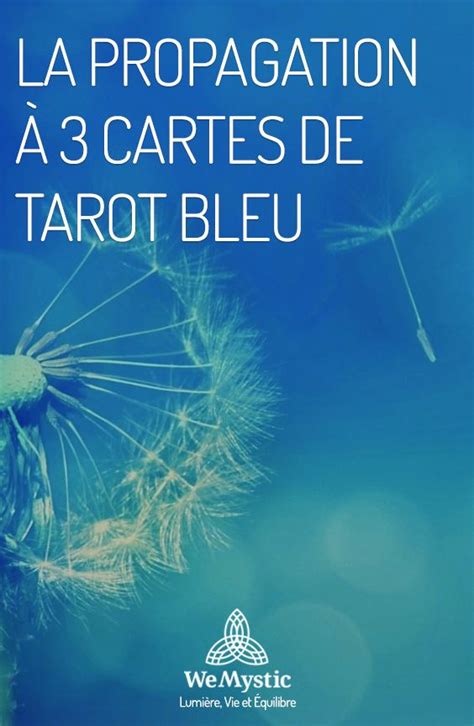 La Propagation Cartes De Tarot Bleu Wemystic France Tirage De