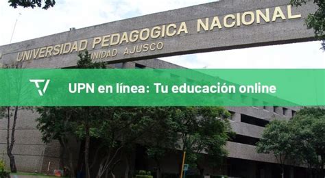 Upn En Línea Tu Educación En La Universidad Online