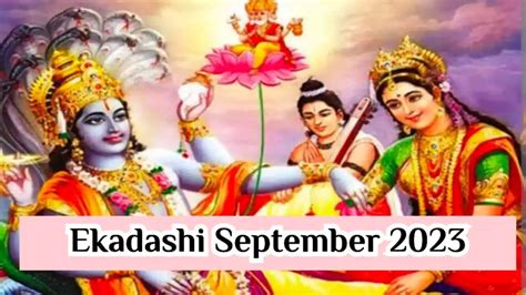 Ekadashi September 2023 Date & Time, Shubh Muhurat