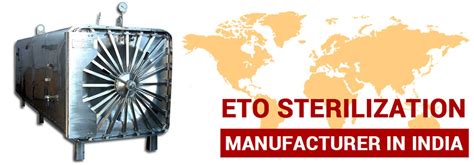 ETO Sterilizer Manufacturer Of ETO Sterilization India Ahmedabad