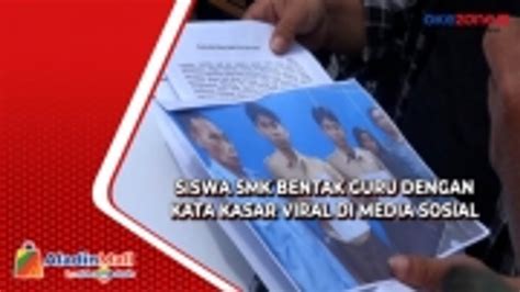 Siswa SMK Bentak Guru Dengan Kata Kasar Viral Di Media Sosial Video