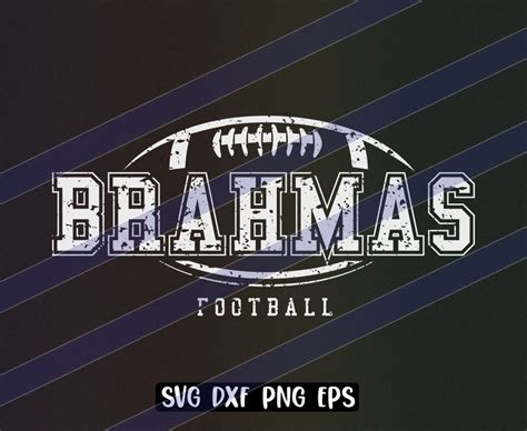 Brahmas Football Svg Dxf Png Eps Cricut Cutfile School Football Cheer Team Spirit Logo - Etsy