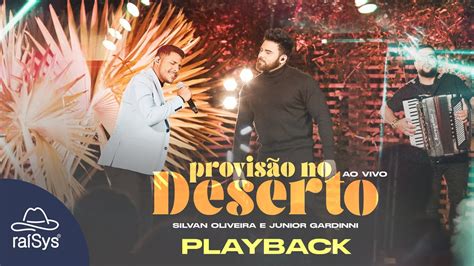 Silvan Oliveira E Junior Gardinni Provis O No Deserto Playback