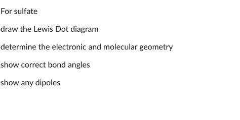 Solved For sulfate draw the Lewis Dot diagram determine the | Chegg.com