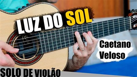 Letra De Caetano Veloso Luz Do Sol SOLOLEARN