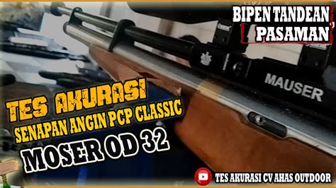 TES AKURASI MOSER OD 32 PESANAN BIPEN TANDEAN JUAL SENAPAN ANGIN PCP