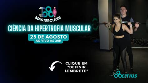 Masterclass Ci Ncia Da Hipertrofia Muscular