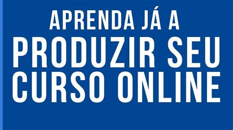 COMO CRIAR UM CURSO ONLINE DO ZERO E VENDER MUITO CURSO COMPLETO YouTube