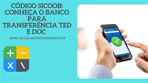 Código Sicoob Conheça o banco para transferência TED e DOC