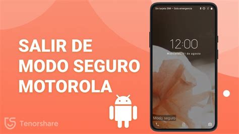 C Mo Desactivar El Modo Seguro En Un Motorola Gu A Paso A Paso