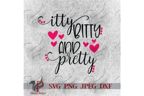 Itty Bitty And Pretty Svg Little Girls Svg Baby Svg 301686 Cut