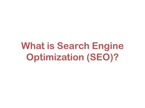 Ppt What Is Search Engine Optimization Seo Powerpoint Presentation