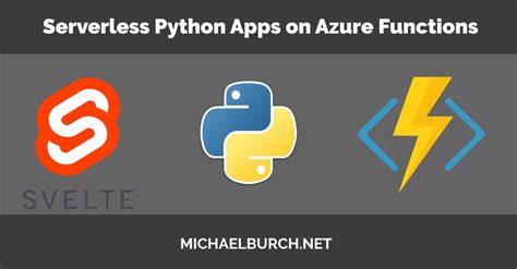 Michael Burch S Blog Serverless Python Apps On Azure Functions