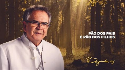 Padre Zezinho Scj P O Dos Pais E P O Dos Filhos Udio Oficial