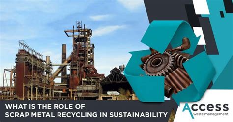 What Is The Role Of Scrap Metal Recycling In Sustainability