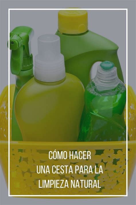 Crea Tu Cesta Para La Limpieza Natural Del Hogar Con 5 Productos