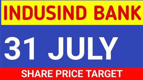 Indusind Bank 31 JULY Share Target Indusind Bank Share Indusind