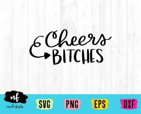 Cheers Bitches Svg Cut File Etsy España