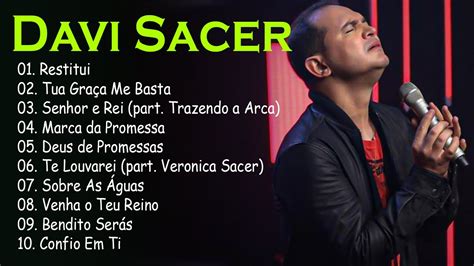 Davi Sacer As Músicas De Maior Sucesso A Melhor Música Religiosa