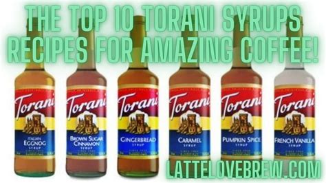 10 Delicious Torani Syrup Recipes for Coffee Lovers