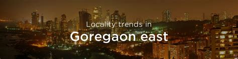 Goregaon east property market: An overview | Housing News