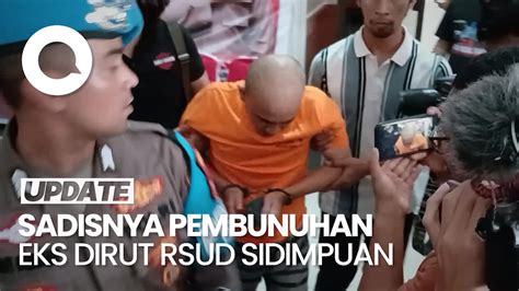 Kronologi Sadisnya Pembunuhan Eks Dirut Rsud Sidimpuan Oleh Suaminya