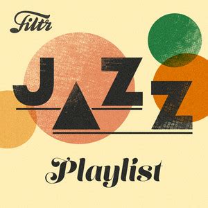 Jazz Playlist Playlist By Filtr Xitos Spotify