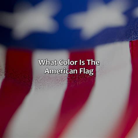 What Color Is The American Flag - colorscombo.com