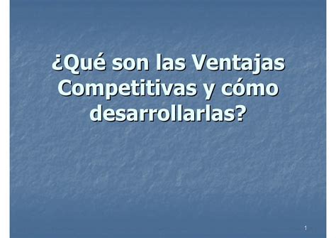 Pdf Qu Son Las Ventajas Competitivas Y C Mo Desarrollarlas Pdf