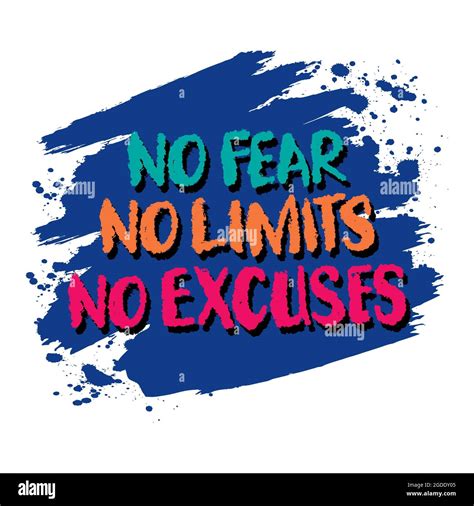 No Fear No Limits No Excuses Stock Photo Alamy