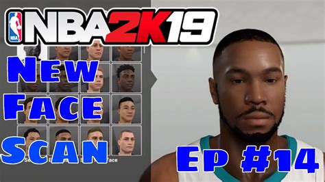 Nba K Mycareer Ep My New Face Scan Youtube