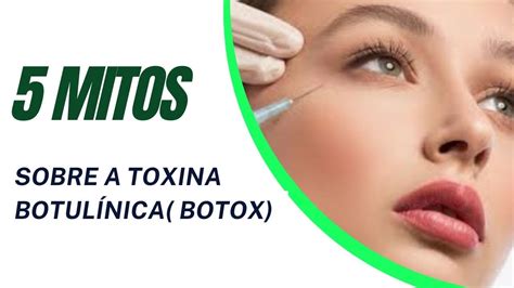 Mitos Sobre A Toxina Botul Nica Botox Youtube