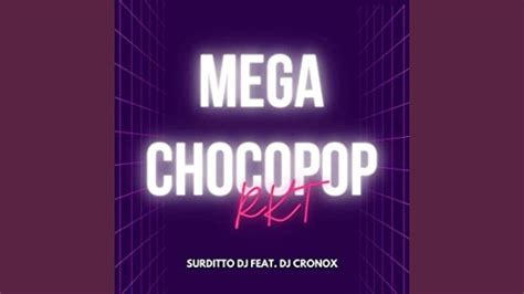 Mega Chocopop Rkt Remix Youtube Music