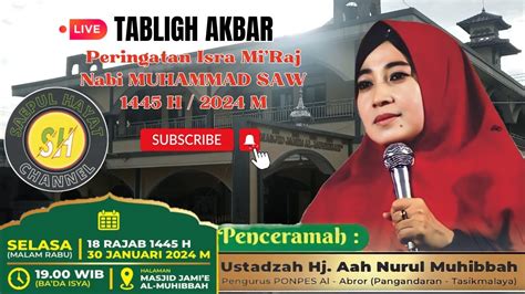 Live Tabligh Akbar Ceramah Ustadzah Aah Nurul Muhibbah Pangandaran