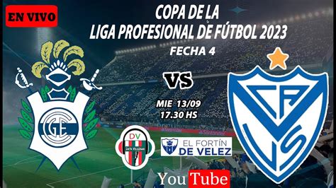 Gimnasia vs Vélez Sarsfield Copa Liga Profesional 2023 Fecha 4