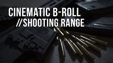 Cinematic B Roll Shooting Range Nordic Visuals Youtube