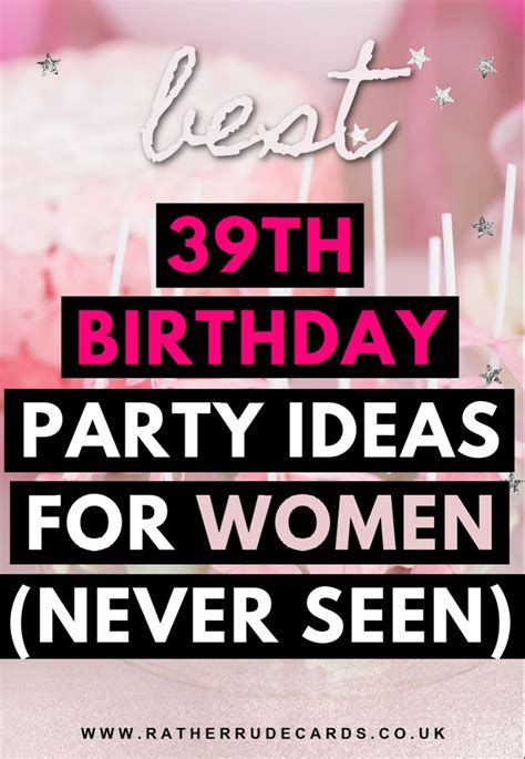 Diy Creative Womens 39th Birthday Party Ideas For Her 40th Birthday