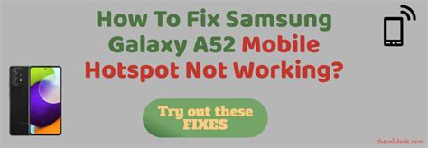 [how To Fix] Mobile Hotspot Not Working On Samsung A52 Multiple Fixes