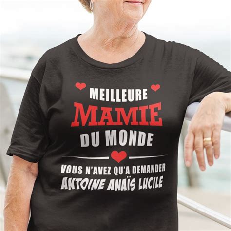 T Shirt Personnalisé Meilleure Mamie Du Monde Avec Prénoms Des