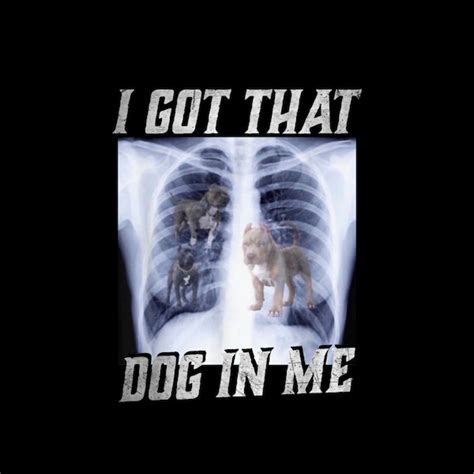 I Got That Dog in Me Xray Shirt - Etsy