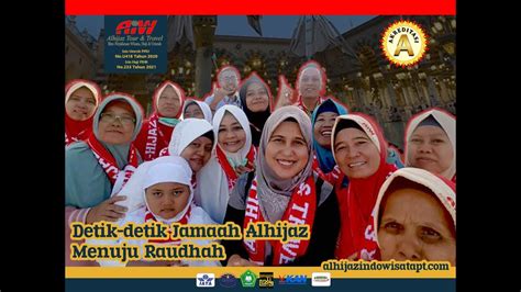 Alhijaz Indowisata Travel Umroh Terbaik Detik Detik Jamaah Alhijaz