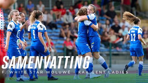 Highlights Femina White Star Woluwé KAA Gent Ladies 0 2 YouTube